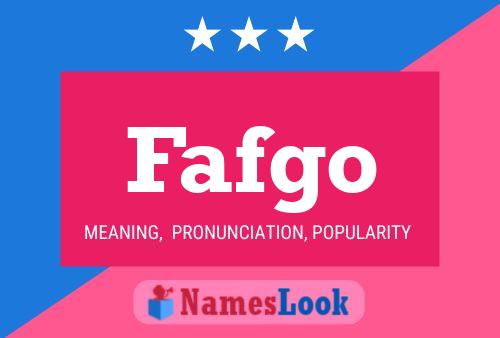 Fafgo Name Poster