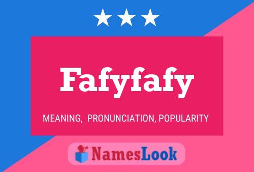 Fafyfafy Name Poster