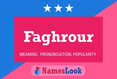 Faghrour Name Poster