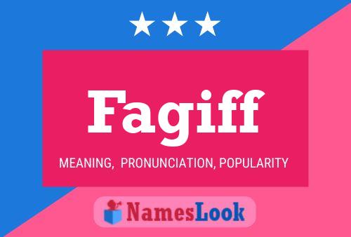 Fagiff Name Poster