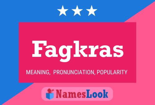 Fagkras Name Poster