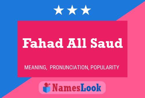 Fahad All Saud Name Poster