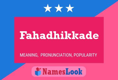 Fahadhikkade Name Poster