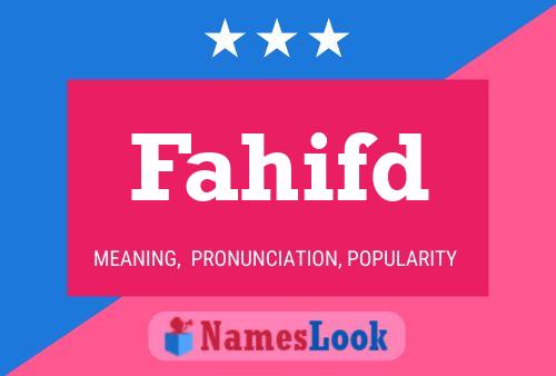 Fahifd Name Poster