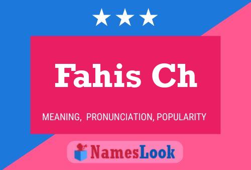 Fahis Ch Name Poster