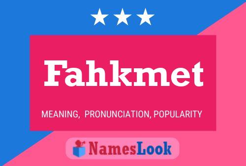 Fahkmet Name Poster