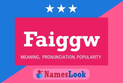 Faiggw Name Poster