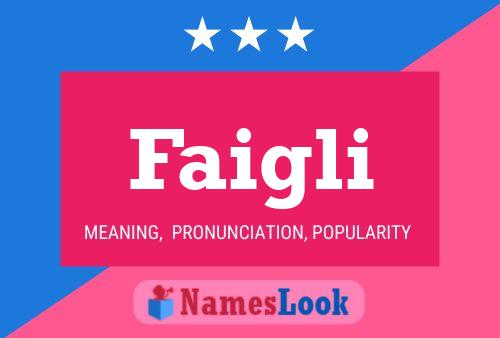 Faigli Name Poster