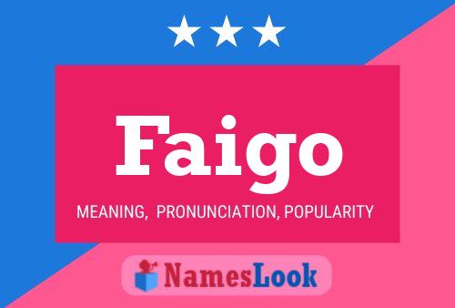 Faigo Name Poster