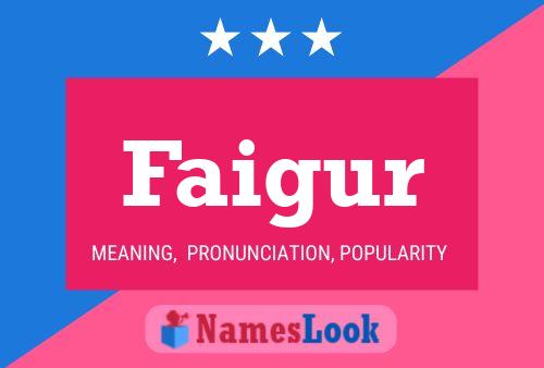 Faigur Name Poster