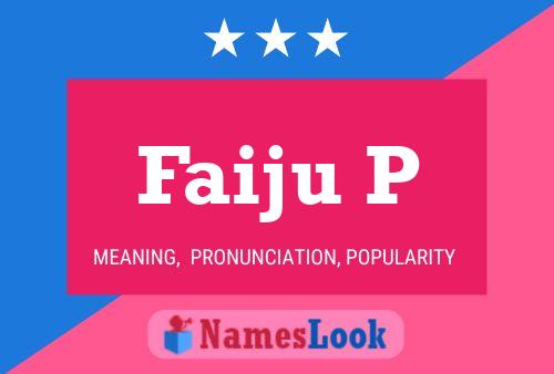 Faiju P Name Poster