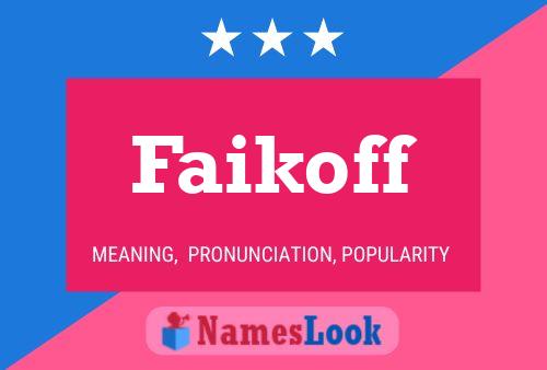 Faikoff Name Poster