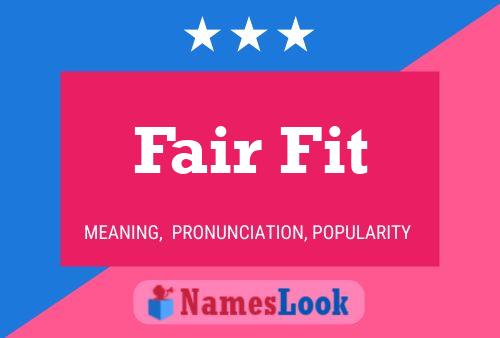 Fair Fit Name Poster