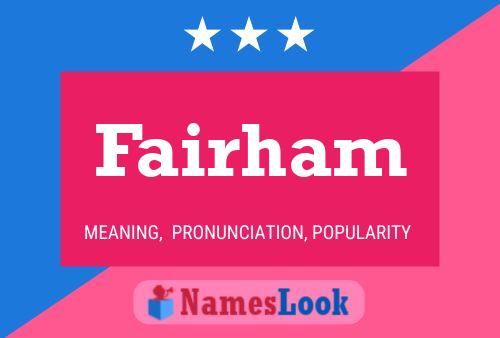 Fairham Name Poster