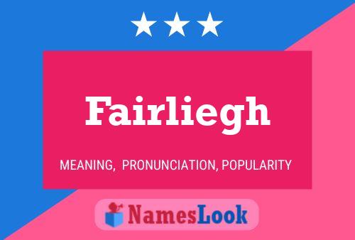 Fairliegh Name Poster