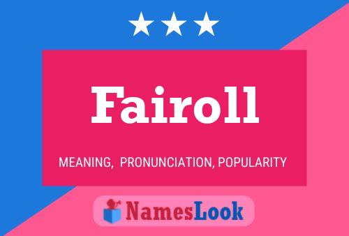 Fairoll Name Poster