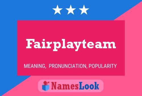 Fairplayteam Name Poster