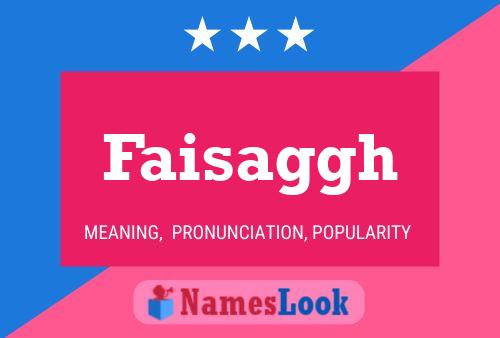 Faisaggh Name Poster