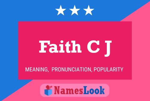 Faith C J Name Poster