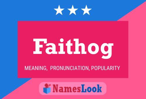 Faithog Name Poster