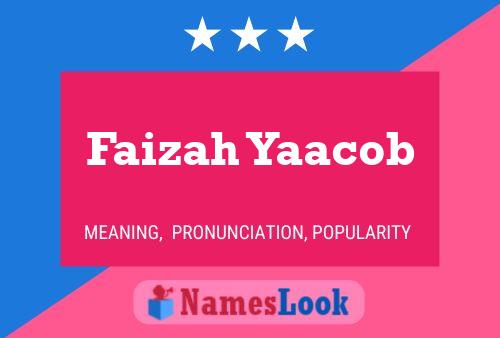 Faizah Yaacob Name Poster