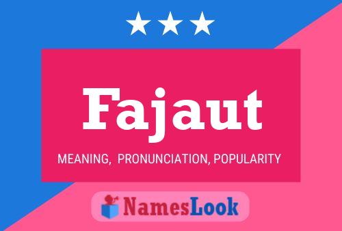 Fajaut Name Poster