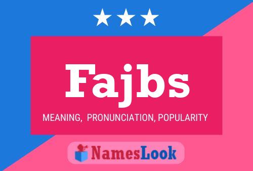 Fajbs Name Poster