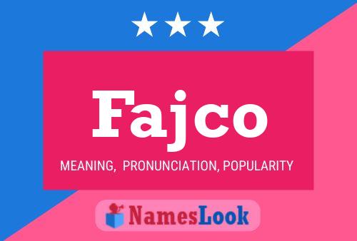 Fajco Name Poster