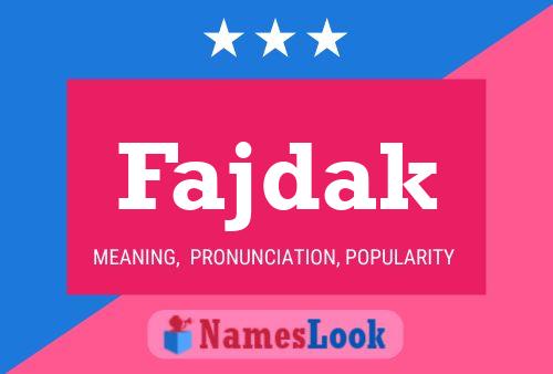 Fajdak Name Poster