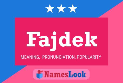 Fajdek Name Poster