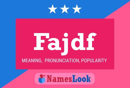 Fajdf Name Poster