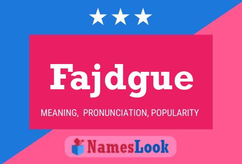 Fajdgue Name Poster