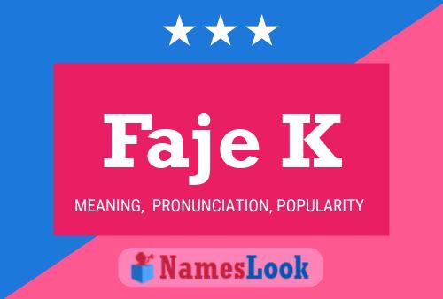 Faje K Name Poster