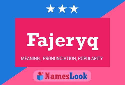 Fajeryq Name Poster