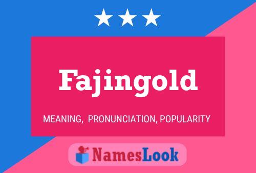 Fajingold Name Poster