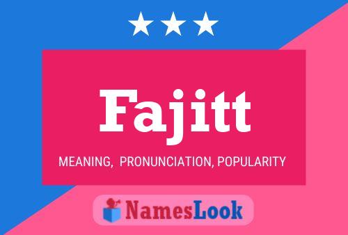 Fajitt Name Poster