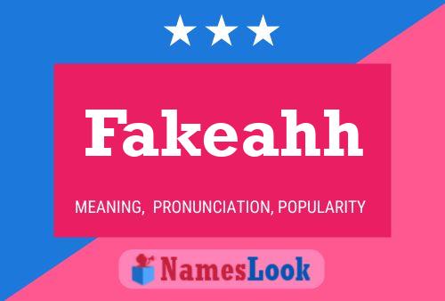 Fakeahh Name Poster