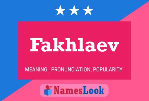 Fakhlaev Name Poster