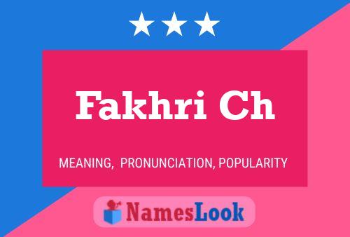 Fakhri Ch Name Poster