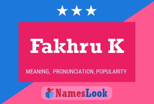 Fakhru K Name Poster