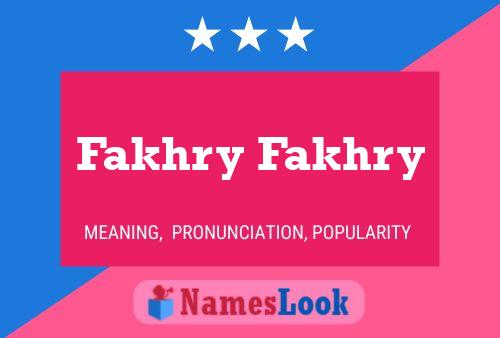 Fakhry Fakhry Name Poster