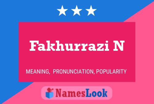 Fakhurrazi N Name Poster