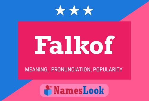 Falkof Name Poster