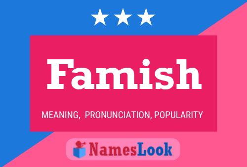 Famish Name Poster