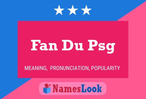 Fan Du Psg Name Poster