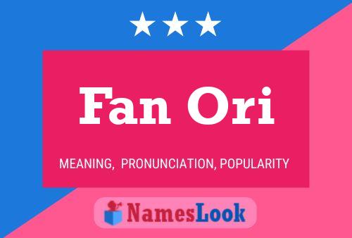 Fan Ori Name Poster