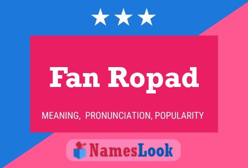 Fan Ropad Name Poster