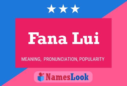 Fana Lui Name Poster