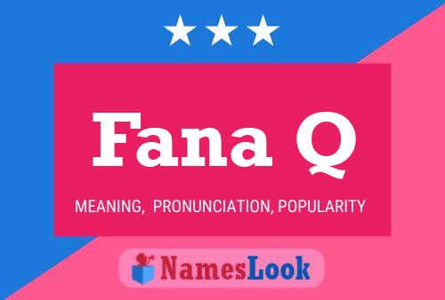 Fana Q Name Poster