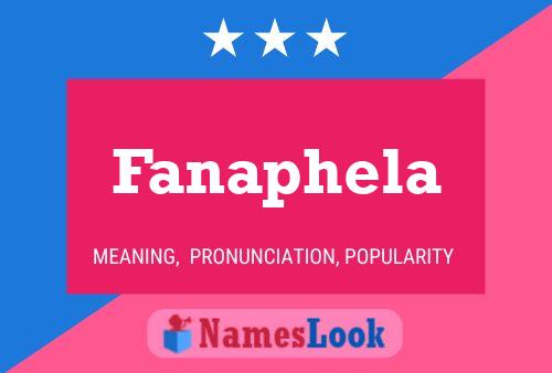 Fanaphela Name Poster